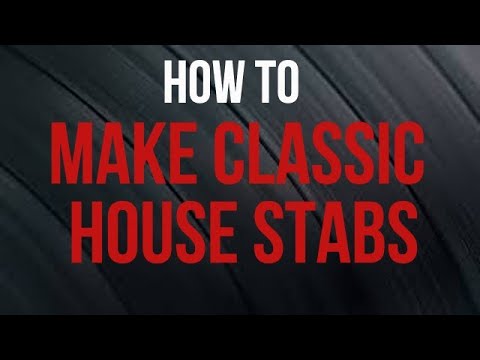 How to make Classic House Stabs + Free Samples