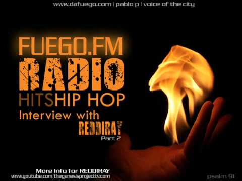 Fuego FM Radio Interview w/REDDIRAY (Snippet) 1 of 2