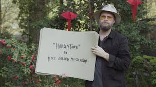 Hiss Golden Messenger – “Hardlytown”