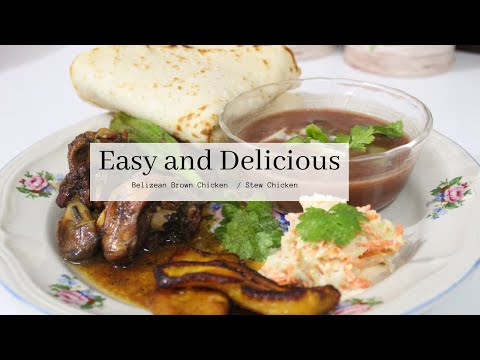 Belizean Brown Chicken / Stew Chicken Recipe / Belizean Flour Tortilla / Life in Belize
