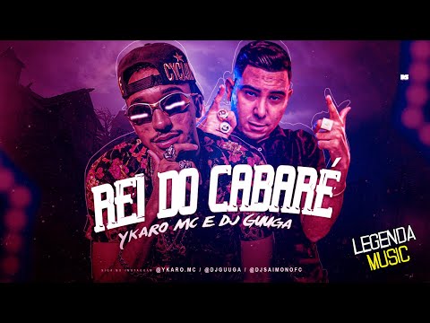 YKARO MC Feat. DJ GUUGA - REI DO CABARÉ - (PROD. WT NA BASE)
