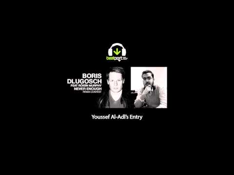 Beatport - Róisín Murphy & Boris Dlugosch - Never Enough, Remix Contest (Mix By Yousef Al-Adl)