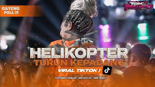 Download lagu DJ BANTENGAN‼️HELIKOPTER TURUN KEPADANG viral tiktok ompreng mberot Velocity🤙 mp3