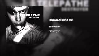 Drown Around Me