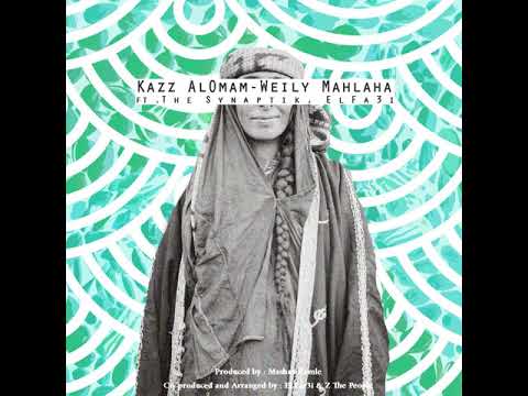 Kazz Torabyeh - Weily Ma7laha (ft. The Synaptik, El Far3i)
