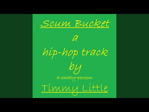Scum Bucket