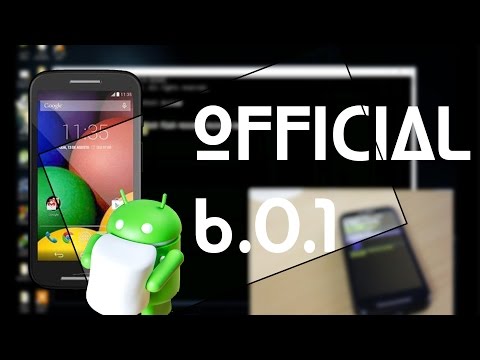 Install Official Android 6.0.1 MarshMallow on Moto E 1st Generation All Variants [ DETAILED GUIDE ]