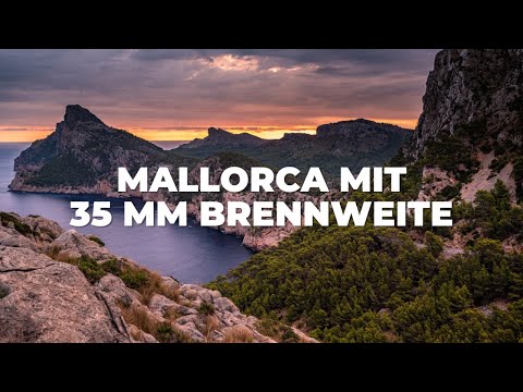 Mit 35mm BRENNWEITE nach MALLORCA | Reicht ein Objektiv? Für mich JA