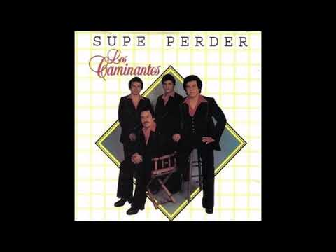 Los Caminantes - Supe Perder