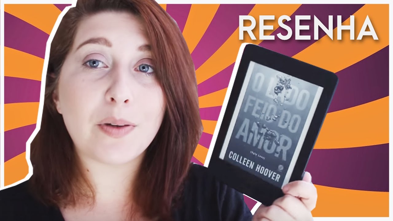 O LADO FEIO DO AMOR (Ugly Love) - COLLEEN HOOVER | Pausa Para Um Café