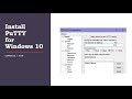 How to Install PuTTY on Windows 10 (Console Connection + SSH)