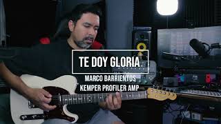 TE DOY GLORIA(MARCO BARRIENTOS) - KEMPER PROFILER AMP