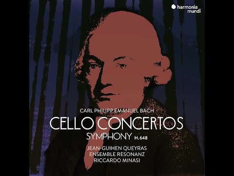 Carl Philipp Emanuel Bach (1714-1788) - Cello Concertos & Symphony H 648   (Queyras, Minasi)