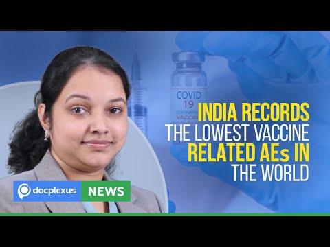 India Records the Lowest Vaccine Related AEs in the World, and More