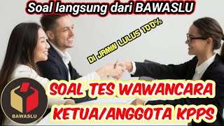 Download lagu soal tes wawancara calon ketua dan anggota KPPS di jamin lulus mp3 Download lagu soal tes wawancara calon ketua dan anggota KPPS di jamin lulus mp3