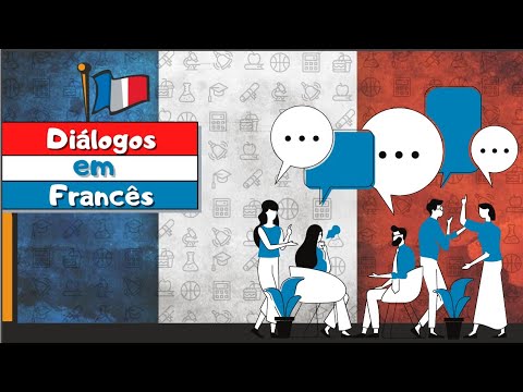 Diálogos em Francês com áudio - Conversação em Francês