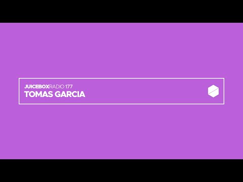 Juicebox Radio 177 - Tomas Garcia
