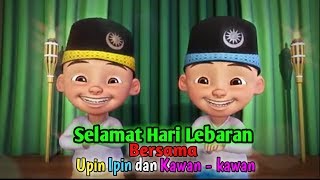Download lagu Selamat Hari Lebaran bersama Upin ipin dan Kawan - kawan mp3