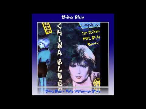 FANCY - CHINA BLUE  IAN COLEEN P W L STYLE REMIX