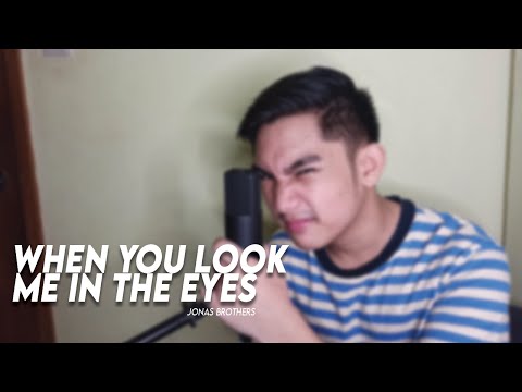 When You Look Me In The Eyes - Jonas Brothers (cover) | Eian Bryle