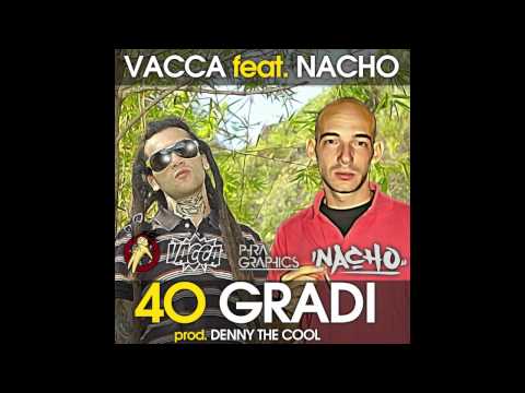 Vacca feat. Nacho - 40 Gradi prod. Denny The Cool | PREVIEW