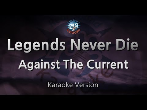 Against The Current-Legends Never Die (Karaoke Version)