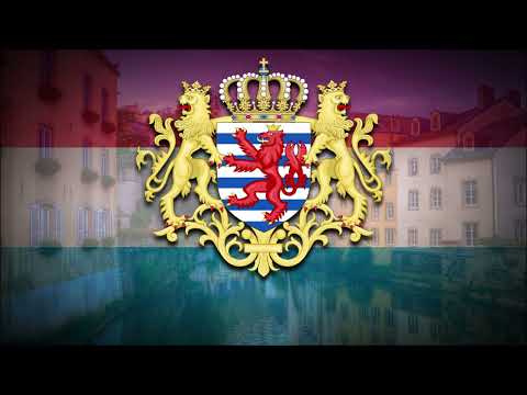National Anthem of the Grand Duchy of Luxembourg - Ons Heemecht