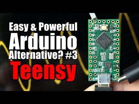 Easy & Powerful Arduino Alternative? #3 Teensy Beginner's Guide