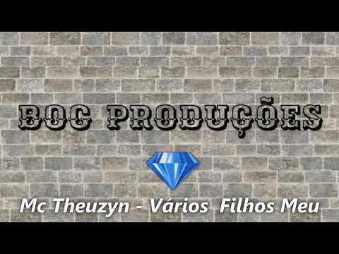 Mc Theuzyn - Varios Filhos Meu ( Dj Rodrigo Da Igrejinha)