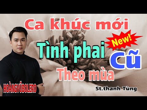 Tình phai theo mùa cũ - Hoàng Vũ Bolero