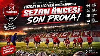 ⚽ Yozgat Belediyesi Bozokspor’da Sezon Öncesi Son Prova!