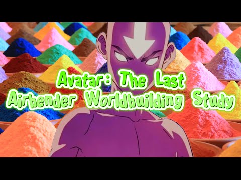 Avatar: The Last Airbender Worldbuilding Study