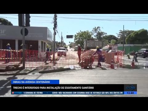 Trecho da Av Centenário é interditado para instalação de esgotamento sanitário 26 07 2022
