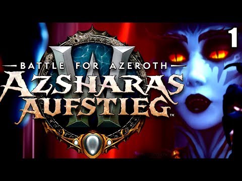 WoW BFA 8.2 #1 AZSHARAS AUFSTIEG - ANFANG Allianz ★ let's play wow bfa german