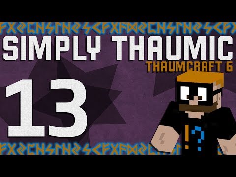 Thaumcraft 6 - Simply Thaumic Minecraft 1.10+ - Ep. 13 - Taint: Don't Try This At Home