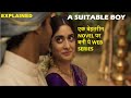 A Suitable Boy 2020 Web Series Explained Web Series Story Xpert