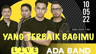 Download lagu ADA Band - Yang Terbaik Bagimu (Live) mp3