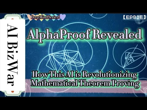 🔭【EP83E："AlphaProof Revealed: How This AI is Revolutionizing Mathematical Theorem Proving"】🌌🌙✨🚀💫⭐