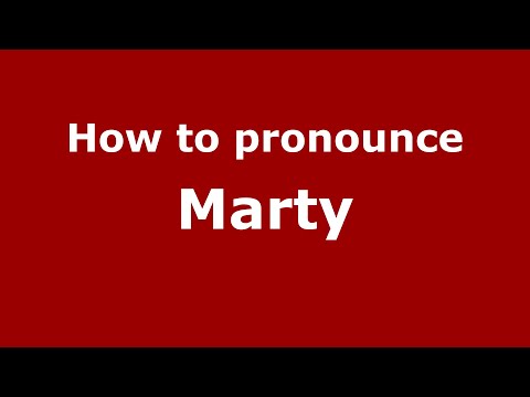 How to pronounce Marty