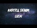 LUCKI KAPITOL DENIM Lyric Video