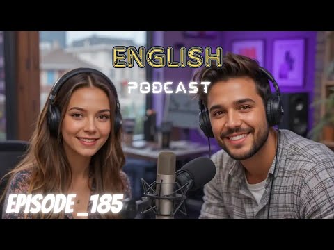 Learn English Quickly with podcast conversation | Episode 185 | podcast English