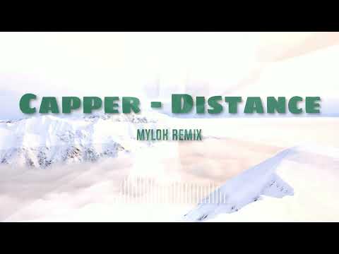 Capper feat. 羅言 - 雪 Distance (MylOK Remix)