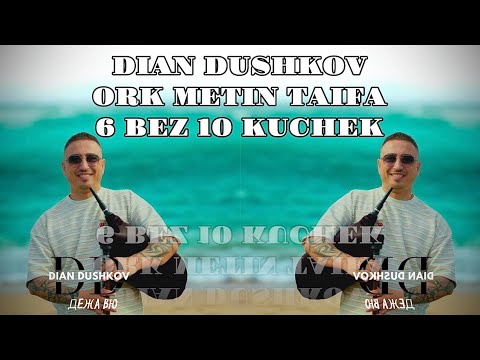 Ork Metin Taifa 2026 Dian Dushkov - 6 Bez 10 Kocek 2026 🆕