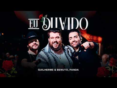Guilherme & Benuto (Part. Panda) - Eu Duvido