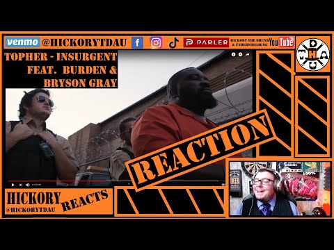 Topher - Insurgent ft Burden & Bryson Gray Reaction | We Ain't Coming In Peace! | Hickory Reacts