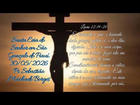 Santa Ceia do Senhor em São Gonçalo do Piauí 30/05/2026