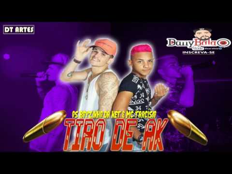 OS BOYZINHO DA NET E  MC TARCÍSIO - TIRO DE AK - MUSICA NOVA 2017