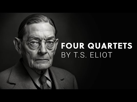 T.S. Eliot's Four Quartets