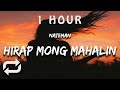 [1 HOUR 🕐 ] Nateman - HIRAP MONG MAHALIN (Lyrics)