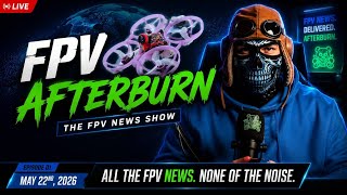 FPV Community DEMANDS This News Show | FPV Afterburn